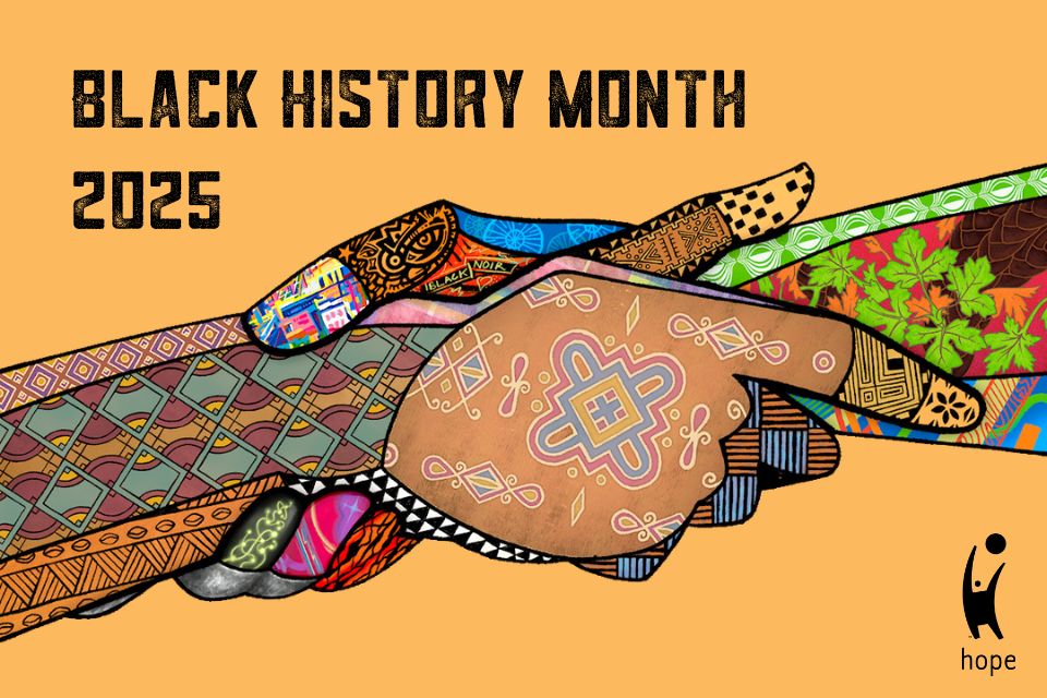 “Black History Month 2025”. Illustration of two interwoven hands with various patterns. HOPE logo.